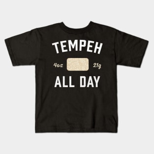 Tempeh Vegan Protein Tempeh All Day Kids T-Shirt